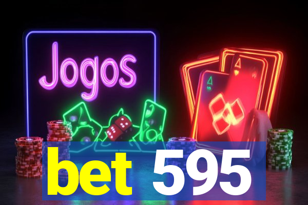 bet 595